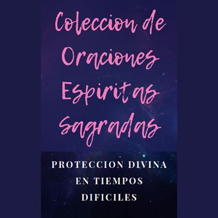 COLECCION DE ORACIONES ESPIRITAS SAGRADAS