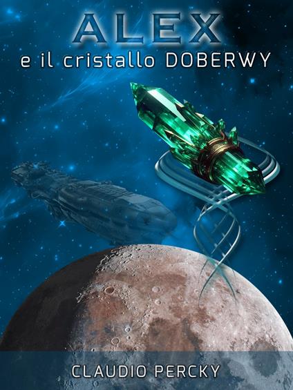 ALEX e il cristallo DOBERWY - Claudio Percky - ebook