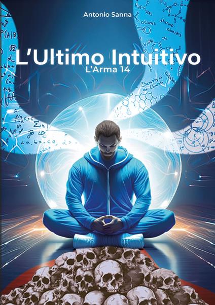 L'Ultimo Intuitivo - Antonio Sanna - ebook
