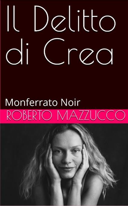 Il Delitto di Crea - Roberto Mazzucco - ebook