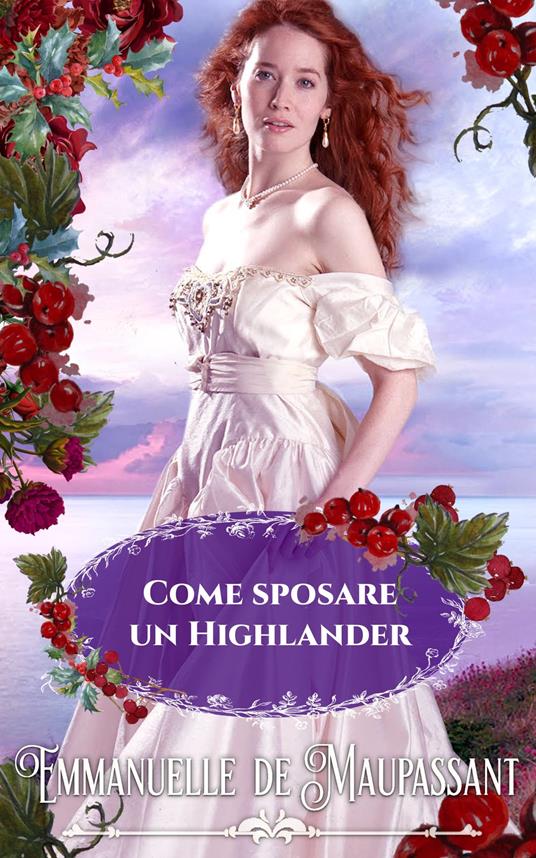 Come sposare un Highlander - Roberta Capizzi,Emmanuelle de Maupassant - ebook