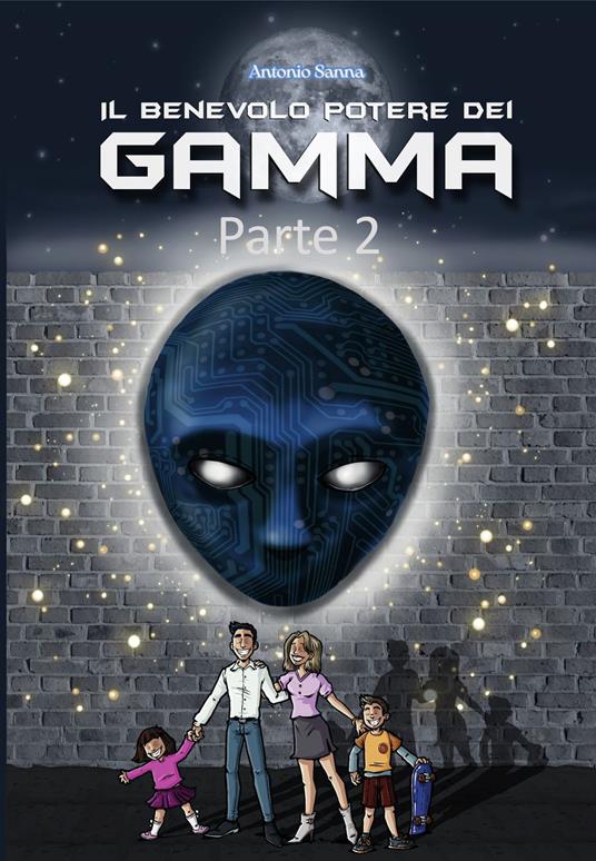 Il Benevolo Potere dei Gamma Parte 2 - Antonio Sanna - ebook