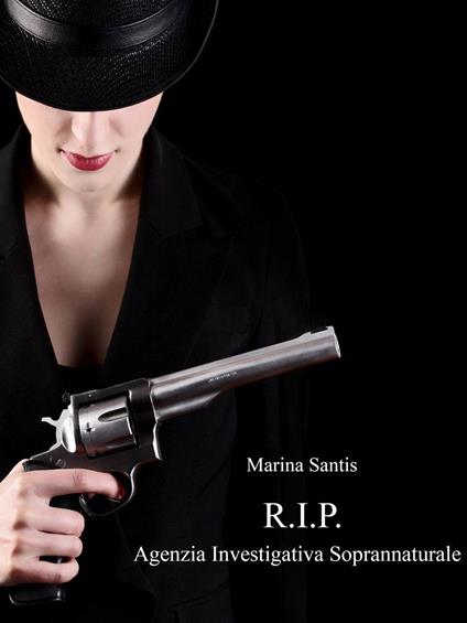 R.I.P. - Agenzia Investigativa Soprannaturale - Marina Santis - ebook