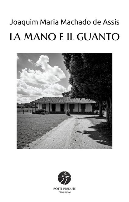 La mano e il guanto - Joaquim Maria Machado de Assis,Bruno Pinto - ebook