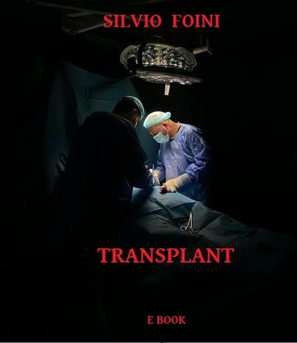 TRANSPLANT - Silvio Foini - ebook