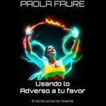Usando lo adverso a tu favor El tecno acoso se revierte