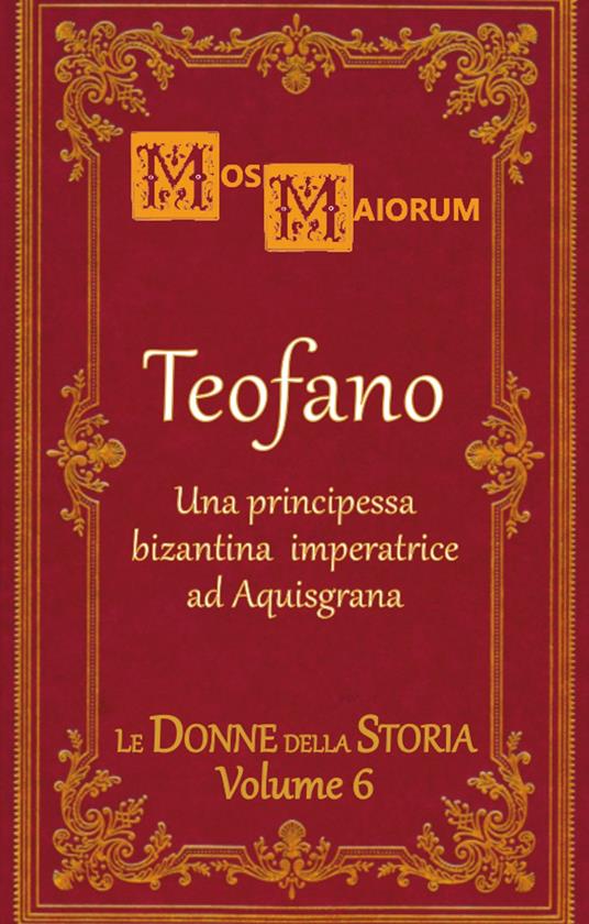 Teofano - Mos Maiorum - ebook
