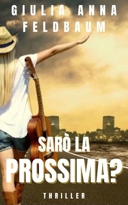 SARO’ LA PROSSIMA? - GIULIA ANNA FELDBAUM - ebook