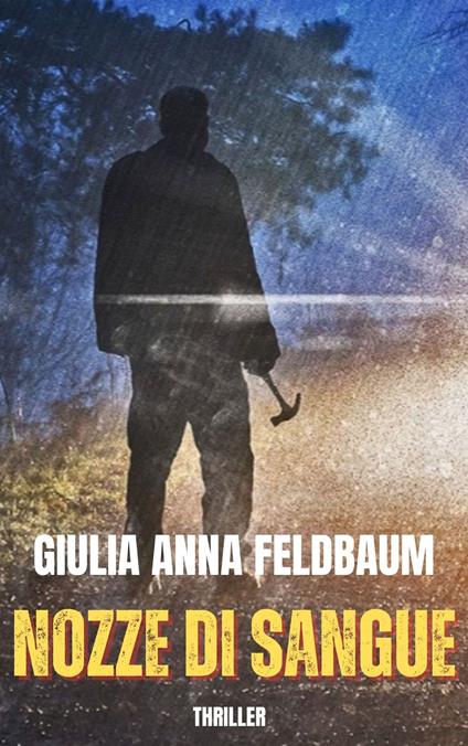 NOZZE DI SANGUE - GIULIA ANNA FELDBAUM - ebook