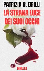 LA STRANA LUCE DEI SUOI OCCHI