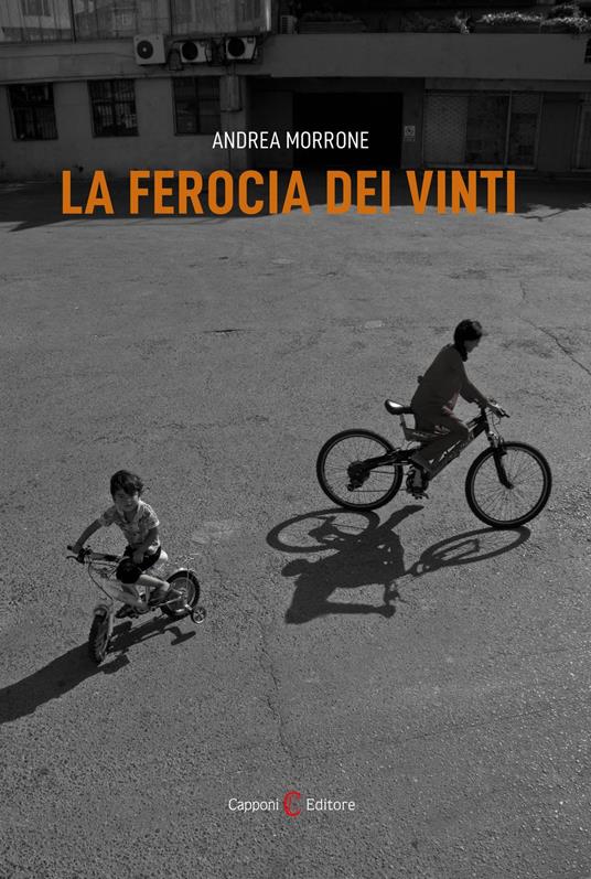 La ferocia dei vinti - Andrea Morrone - ebook