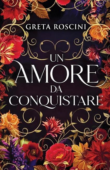 Un amore da conquistare - Greta Roscini - ebook