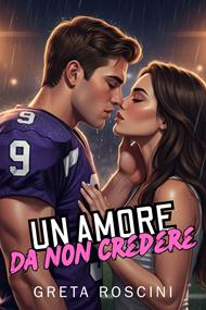 Un amore da non credere
