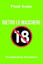 Dietro Le Maschere