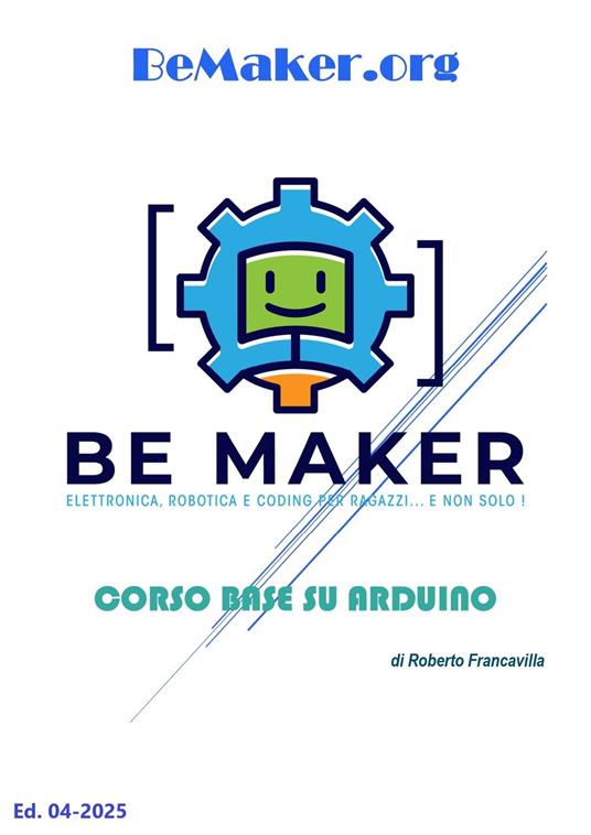 Corso Base su Arduino - Roberto Francavilla - ebook