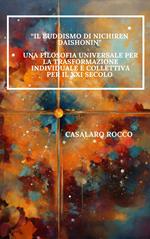 “Il Buddismo di Nichiren Daishonin” Una Filosofia Universale per la Trasformazione Individuale e Collettiva per il XXI Secolo