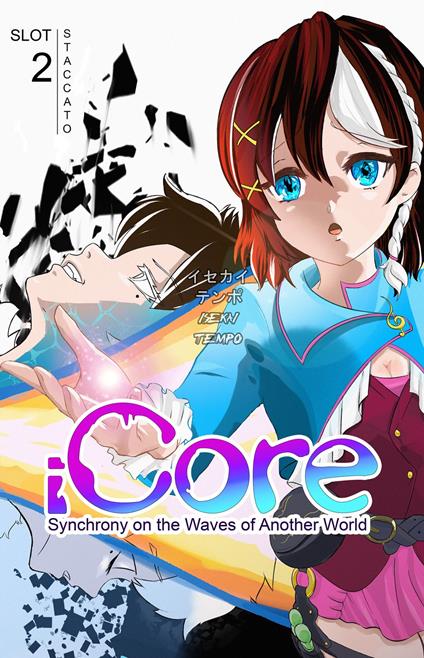 iCORE Synchrony on the Waves of Another World (light novel) - Isekai Tempo - ebook