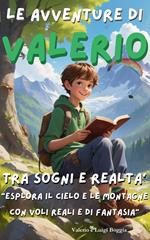 Le avventure di Valerio tra sogni e realtà
