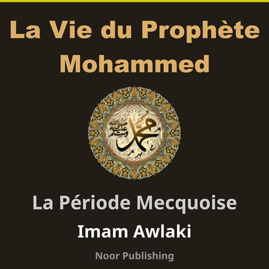 La Vie du Prophète Mohammed