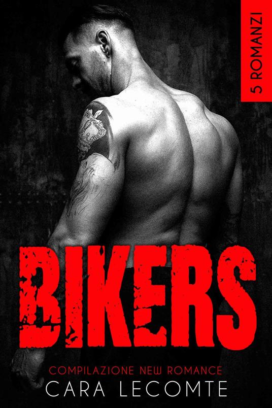 BIKERS - Cara Lecomte - ebook