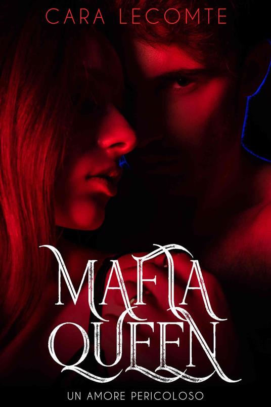 Mafia Queen - Cara Lecomte - ebook