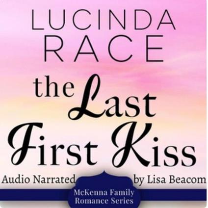 The Last First Kiss
