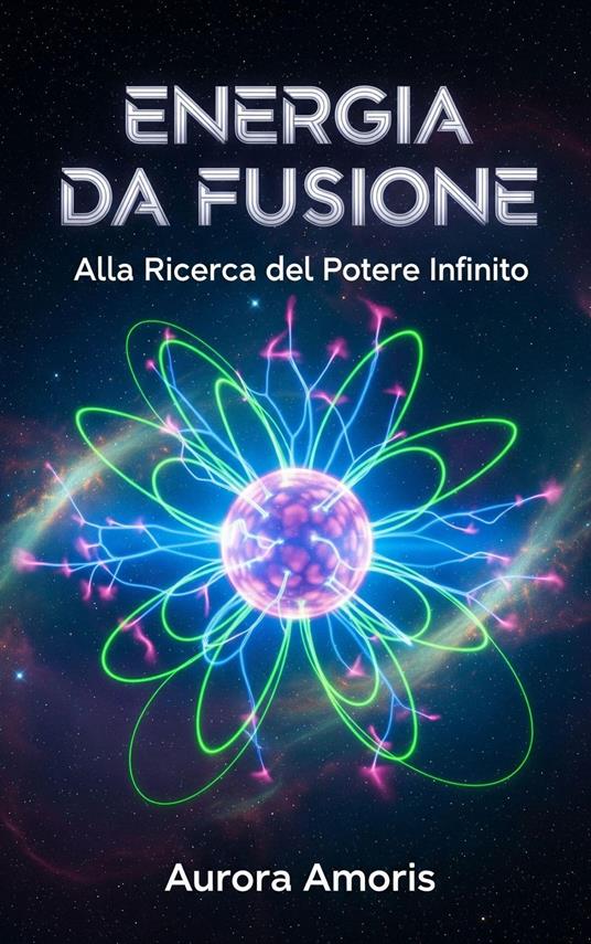 Energia da Fusione - Aurora Amoris - ebook
