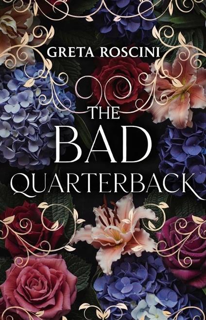 The Bad Quarterback - Greta Roscini - ebook