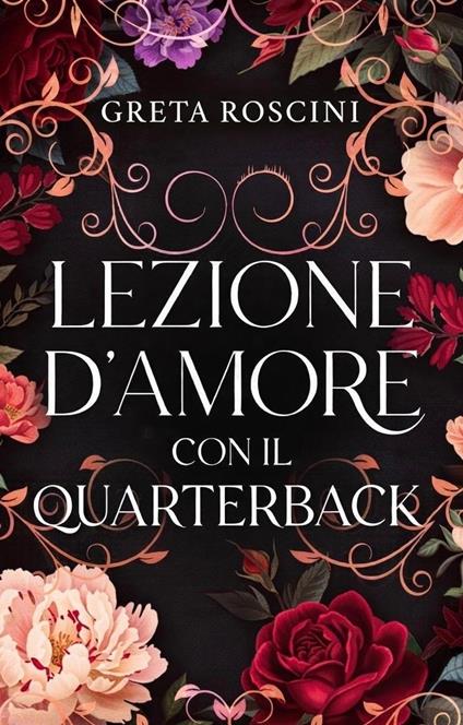 Lezione d'amore con il quarterback - Greta Roscini - ebook