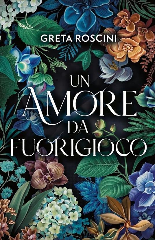 Un amore da fuorigioco - Greta Roscini - ebook