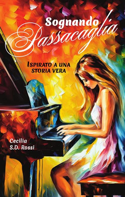 Sognando Passacaglia - Cecilia S.D. Rossi - ebook