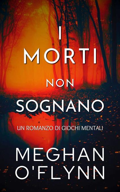 I Morti Non Sognano - Meghan O'Flynn - ebook
