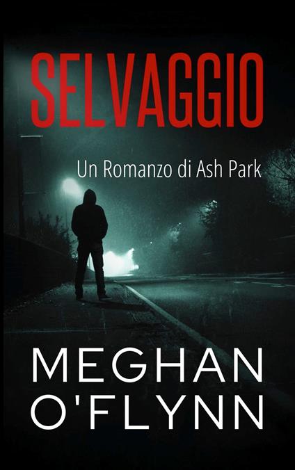 Selvaggio - Meghan O'Flynn - ebook