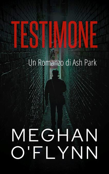 Testimone - Meghan O'Flynn - ebook