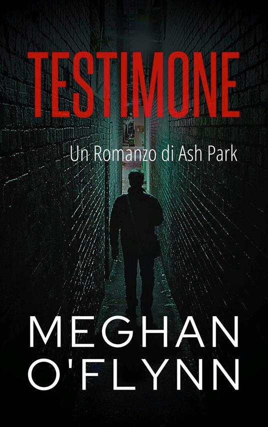 Testimone - Meghan O'Flynn - ebook