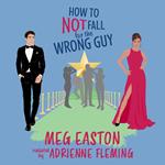How to Not Fall for the Wrong Guy