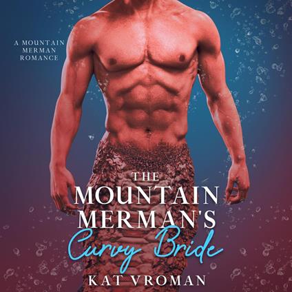 The Mountain Merman's Curvy Bride