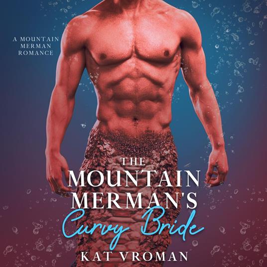 The Mountain Merman's Curvy Bride