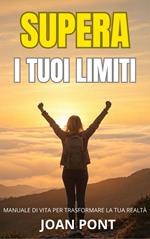 SUPERA I TUOI LIMITI