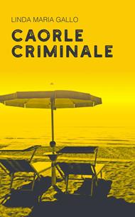 Caorle Criminale
