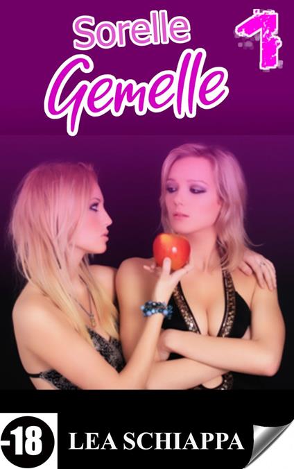 Sorelle Gemelle 1 - Lea Schiappa - ebook