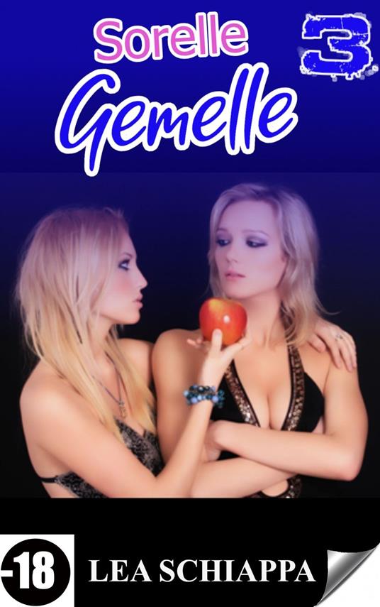 Sorelle Gemelle 3 - Lea Schiappa - ebook