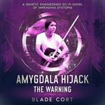Amygdala Hijack - The Warning (Part 2 of 3)