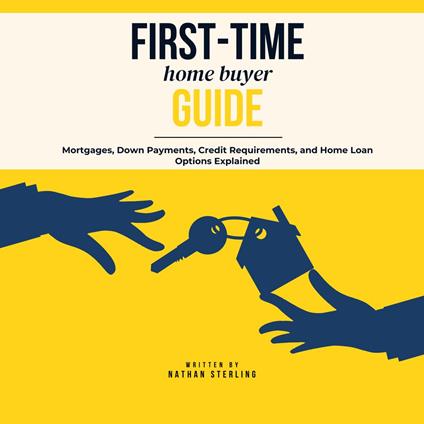First-Time Home Buyer Guide