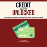 Credit Scores Unlocked