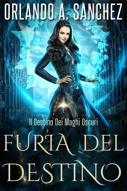 Furia Del Destino - Orlando A. Sanchez - ebook