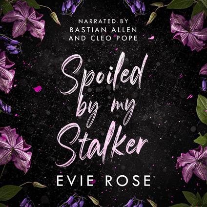 Spoiled by my Stalker