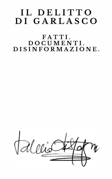 Il delitto di Garlasco. Fatti. Documenti. Disinformazione. - Valerio Di Stefano - ebook