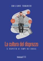 La cultura del disprezzo.