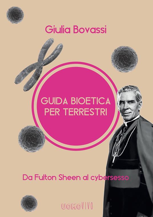 Guida bioetica per terrestri - Giulia Bovassi - ebook